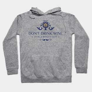 Don't Drink Wine Hoodie